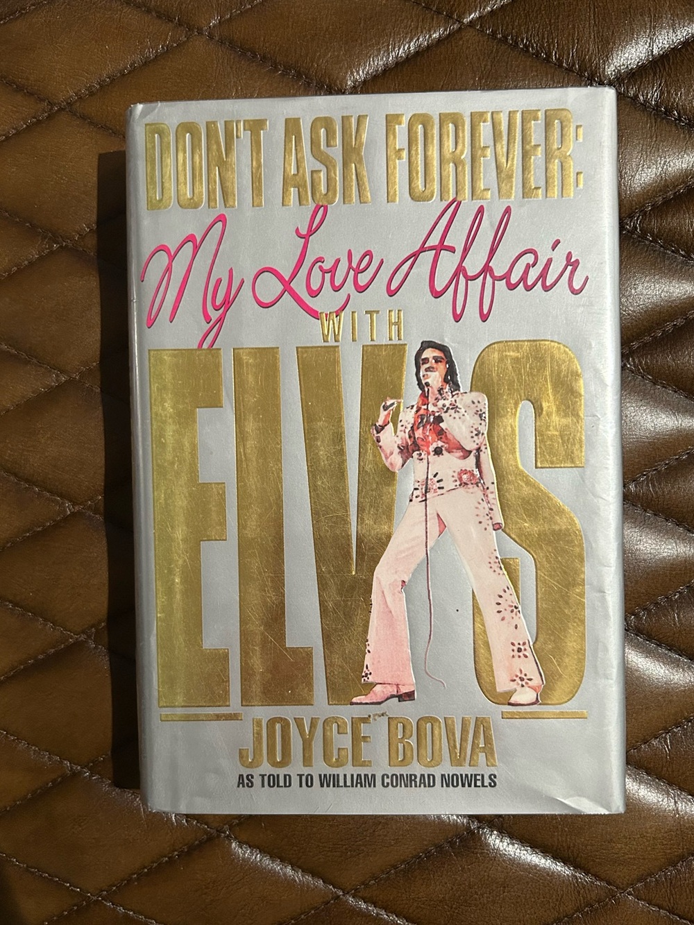 Don’t Ask Forever: My Love Affair With Elvis by Joyce Bova